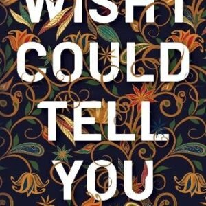 Wish I Could Tell You