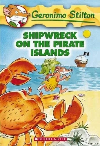 Geronimo Stilton #18 Shipwreck On The Pirate Islands