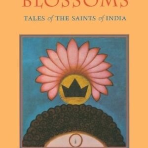 Wisdoms Blossoms Tales Of The Saints Of India