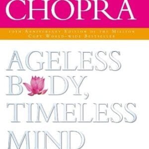 Ageless Body, Timeless Mind 10Th Anniversary Edition