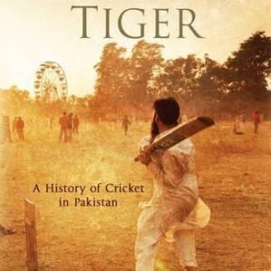 Wounded Tiger A History Of Cricket In Pakistan