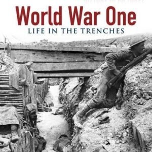 World War One Life In The Trenches