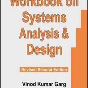Workbook On Systems Analysis And Design, Revised 2Nd Ed. •