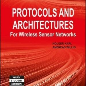 Protocols And Architectures For Wireless Sensor Networks