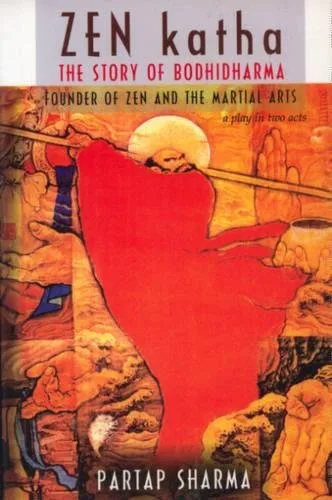 Zen Katha The Story Of Bodi Dharma