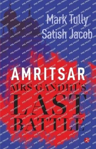 Amritsar   Mrs Gandhi S Last Battle