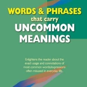 Words And Phrases That Carry Uncommon Meanings