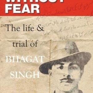 Without Fear  The Life & Trial Of Bhagat Singh