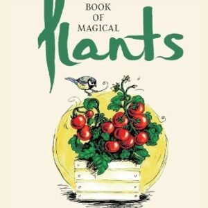 A Little Book Of Magical Plants