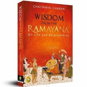 Wisdom From The Ramayana On Life And Relationship
