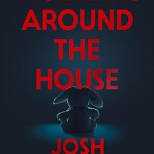 Incidents Around The House