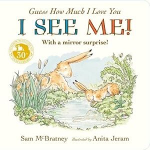 Guess How Much I Love You I See Me