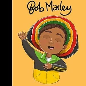 Little People Big Dreams Bob Marley