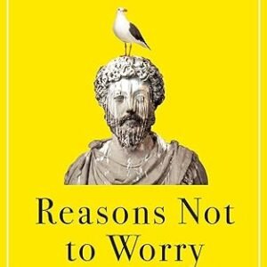 Reasons Not To Worry