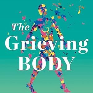 The Grieving Body