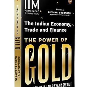 The Indian Economy Trade And Finance The Power Of Gold