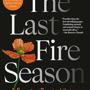 The Last Fire Season