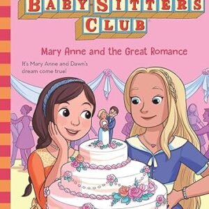 The Baby Sisters Club # 30 Mary Anne And The Great Romance