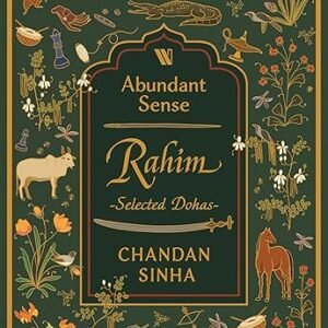 Abundant Sense Rahim Selected Dohas