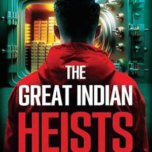 The Great Indian Heists