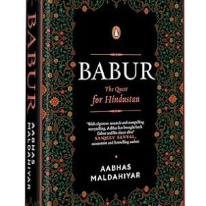 Babur The Quest For Hindustan