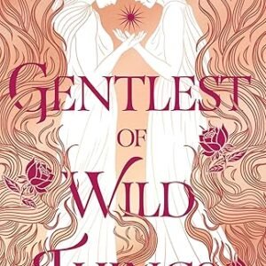 Gentlest Of Wild Things