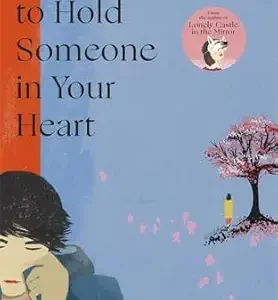 How To Hold Someone In Your Heart