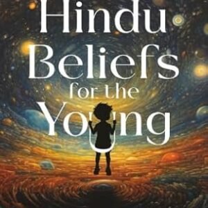 Some Hindu Beliefs For The Young