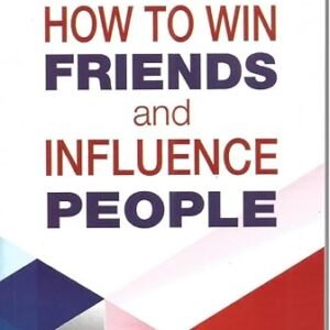 How To Win Friends And Influence People
