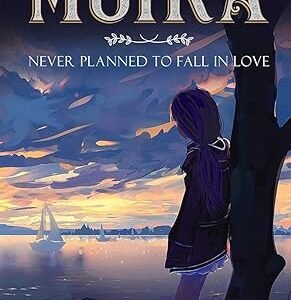 Moira Never Planned To Fall In Love