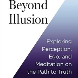 Beyond Illusion
