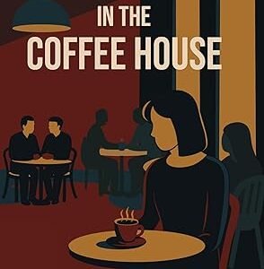 The Girl In The Coffee House