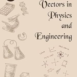 Vectors In Physics And Engineering
