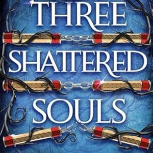 Three Shattered Souls