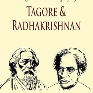 Religious Philosophy Of Tagore And Radhakrishnan