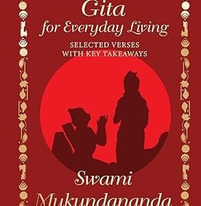 Bhagavad Gita For Everyday Living