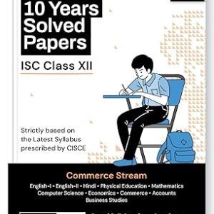 10 Years Solved Papers Isc Class Xii Commerce Stream