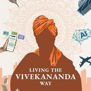 Living The Vivekananda Way