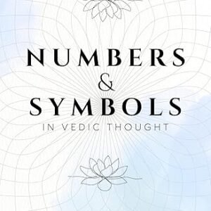 Numbers And Symbols In Vedic Thought