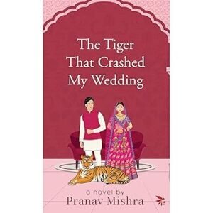 The Tiger That Crashed My Wedding