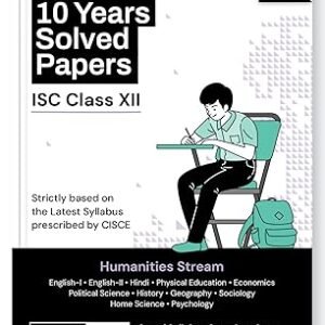 10 Years Solved Papers Isc Class Xii Humanities Stream