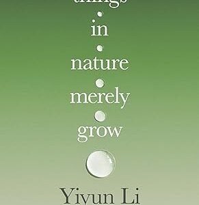 Things In Nature Merely Grow