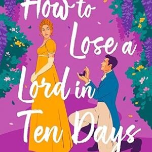 How To Lose A Lord In Ten Days