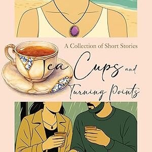 Tea Cups And Turning Points