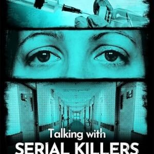 Talking With Serial Killers Murderous Medics
