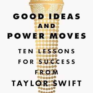 Good Ideas And Power Moves
