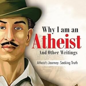 Why I Am An Atheist And Other Writings
