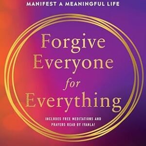 Forgive Everyone For Everything