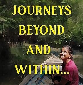 Journeys Beyond And Within