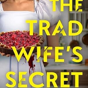 The Trad Wifes Secret